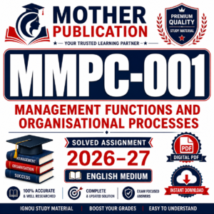 MMPC-001 Management Functions and Organisational Processes Solved Assignment 2026–27 English Medium PDF for IGNOU MBA