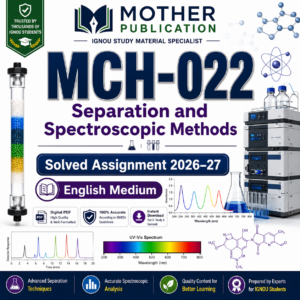 MCH-022 Solved Assignment 2026-27 in English | Separation and Spectroscopic Methods