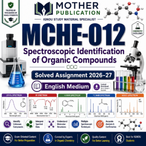 MCHE-012 Solved Assignment 2026-27 in English | Spectroscopic Identification of Organic Compounds