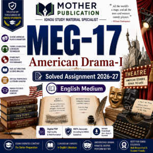 MEG-17 Solved Assignment 2026-27 in English | American Drama-I