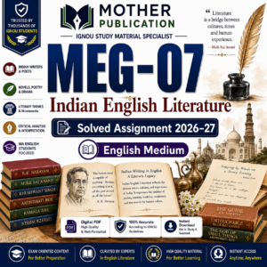 MEG-07 Solved Assignment 2026-27 in English | Indian English Literature