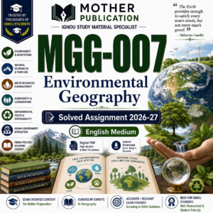 MGG-007 Solved Assignment 2026-27 in English | Environmental Geography