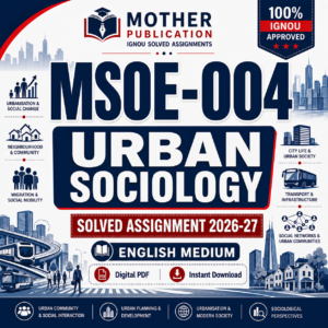 MSOE-004 Solved Assignment 2026-27 in English | M.A. Sociology