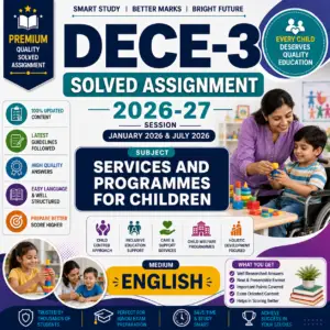 DECE-3 Solved Assignment 2026-27 in English IGNOU DECE