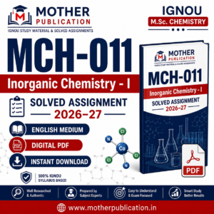 MCH-011 Solved Assignment 2026-27 in English | Inorganic Chemistry - I