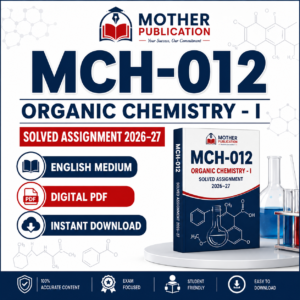 MCH-012 Solved Assignment 2026-27 in English | Organic Chemistry - I