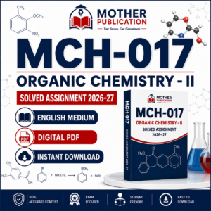 MCH-017 Solved Assignment 2026-27 in English | Organic Chemistry - II