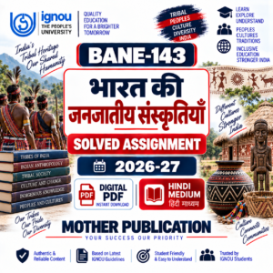 BANE-143 Solved Assignment 2026-27 in Hindi भारत की जनजातीय संस्कृतियाँ Digital PDF
