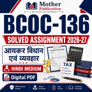 BCOC-136 Solved Assignment 2026-27 in Hindi आयकर विधान एवं व्यवहार