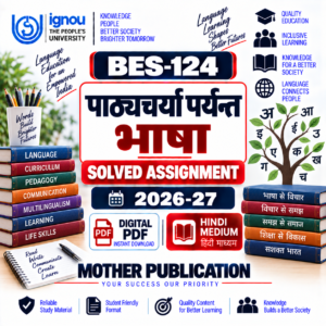 BES-124 Solved Assignment 2026-27 Hindi PDF – पाठ्यचर्या पर्यन्त भाषा