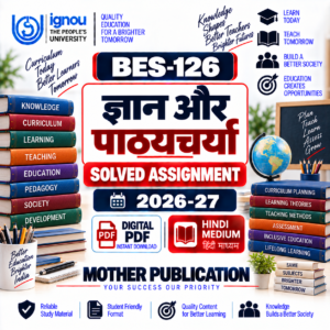 BES-126 Solved Assignment 2026-27 in Hindi – ज्ञान और पाठ्यचर्या