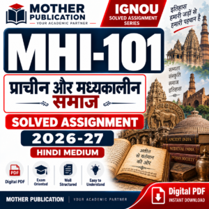 MHI-101 Solved Assignment 2026-27 in Hindi प्राचीन और मध्यकालीन समाज
