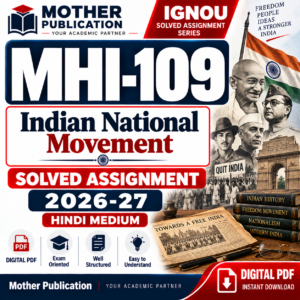 MHI-109 Solved Assignment 2026-27 in Hindi | Indian National Movement