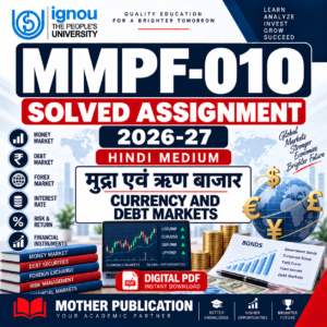 MMPF-010 Solved Assignment 2026-27 in Hindi Currency and Debt Markets